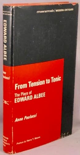 Seller image for From Tension to Tonic: The Plays of Edward Albee. for sale by Bucks County Bookshop IOBA