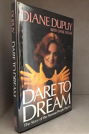 Seller image for Dare to Dream; The Story of the Famous People Players for sale by Burton Lysecki Books, ABAC/ILAB