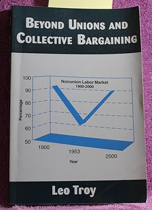 Beyond Unions and Collective Bargaining (Issues in Work and Human Resources)
