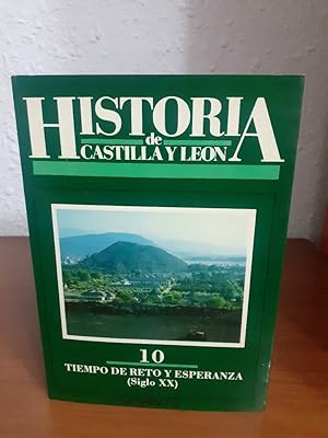 Seller image for HISTORIA DE CASTILLA Y LEON 10 TIEMPO DE RETO Y ESPERANZA SIGLO XX for sale by Librera Maldonado