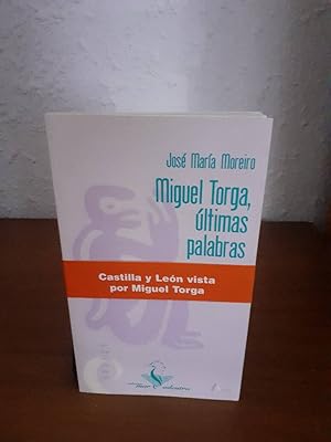 Seller image for MIGUEL TORGA ULTIMAS PALABRAS for sale by Librera Maldonado