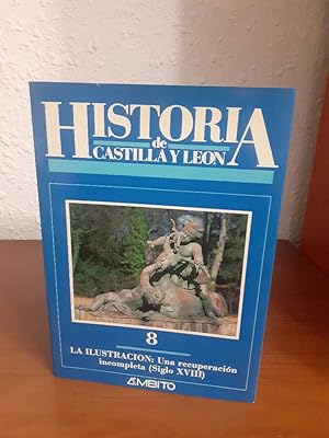 Seller image for HISTORIA DE CASTILLA Y LEON 8 ILUSTRACION UNA RECUPERACION INCOMPLETA SIGLO XVIII for sale by Librera Maldonado