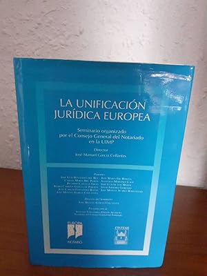 Imagen del vendedor de UNIFICACION JURIDICA EUROPEA SEMINARIO ORGANIZADO POR EL CONSEJO GENERAL DEL NOTARIADO EN LA UIMP, LA a la venta por Librera Maldonado