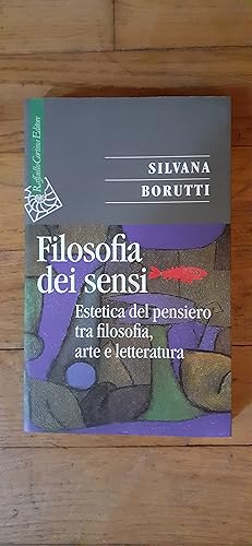 Seller image for FILOSOFIA DEI SENSI. Estetica del pensiero tra filosofia, arte e letteratura. for sale by Librairie Sainte-Marie