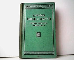 Livius Buch I und II nebst Auswahl aus III und V. Textausgabe für den Schulgebrauch. Bibliotheca ...