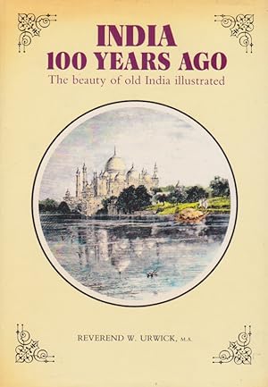 Seller image for India 100 Years Ago, The Beauty of Old India Illustrated for sale by Heights Catalogues, Books, Comics