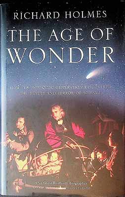 Seller image for Age of Wonder How the Romantic Generation Discovered the Beauty and Terror of Science for sale by Kennys Bookshop and Art Galleries Ltd.