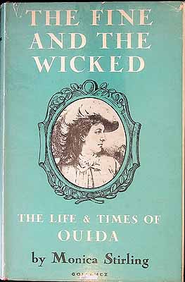 Image du vendeur pour The Fine and the Wicked: The Life & Times of Ouida mis en vente par Kennys Bookshop and Art Galleries Ltd.