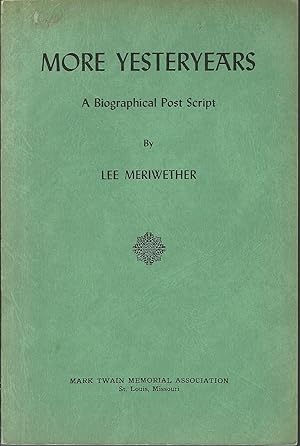 Image du vendeur pour More Yesteryears: A Biographical Post Script mis en vente par MyLibraryMarket