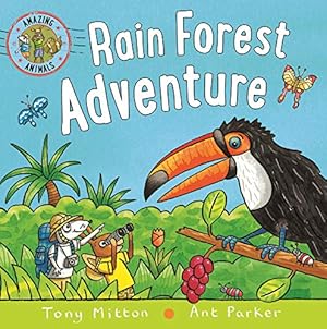 Image du vendeur pour Amazing Animals: Rain Forest Adventure by Mitton, Tony, Parker, Ant [Board book ] mis en vente par booksXpress