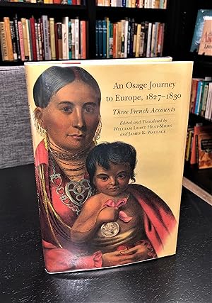 Seller image for An Osage Journey to Europe 1827 - 1830 [signed first edition] for sale by Forgotten Lore