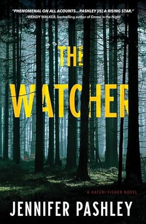 Bild des Verkufers fr The Watcher: A Novel (A Kateri Fisher Novel) by Pashley, Jennifer [Hardcover ] zum Verkauf von booksXpress