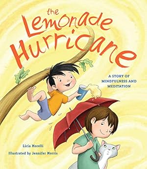 Seller image for The Lemonade Hurricane: A Story of Mindfulness and Meditation by Morelli, Licia [Paperback ] for sale by booksXpress