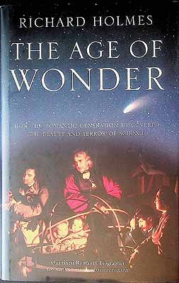 Seller image for Age of Wonder How the Romantic Generation Discovered the Beauty and Terror of Science for sale by Kennys Bookstore