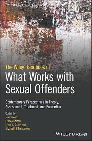 Seller image for The Wiley Handbook of What Works with Sexual Offenders (Hardcover) for sale by AussieBookSeller