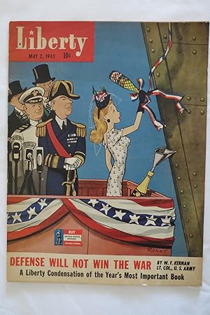 Seller image for LIBERTY MAGAZINE MAY 2, 1942 (DEFENSE WILL NOT WIN THE WAR; A LIBERTY CONDENSATION OF THE YEAR'S MOST IMPORTANT BOOK) for sale by Sage Rare & Collectible Books, IOBA