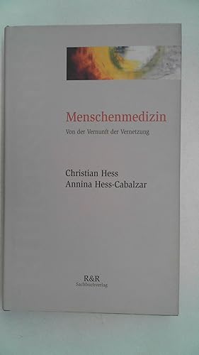 Image du vendeur pour Menschenmedizin: Von der Vernunft der Vernetzung, mis en vente par Antiquariat Maiwald