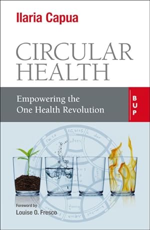 Bild des Verkufers fr Circular Health : Empowering the One Health Revolution zum Verkauf von GreatBookPrices