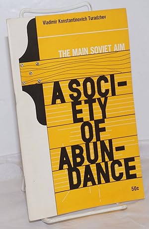 The Main Soviet Aim: A Society of Abundance