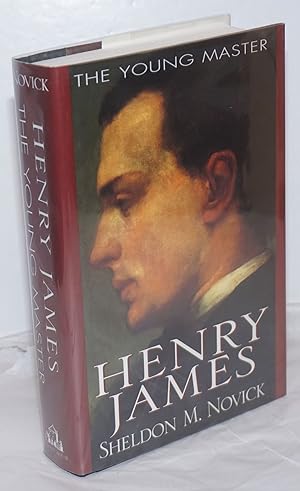 Seller image for Henry James: the young master for sale by Bolerium Books Inc.