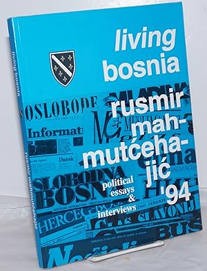 Living Bosnia: Political Essays & Interviews