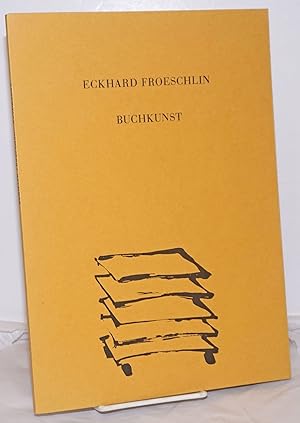 Buchkunst: handressendrucke, mappen, unikatbücher, radierungen