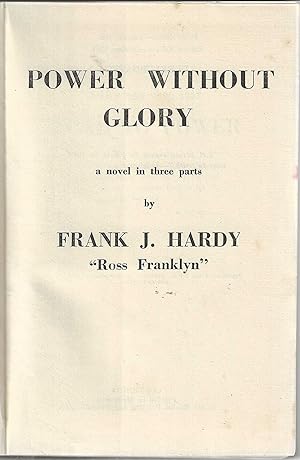 Power Without Glory: A Novel in Three Parts