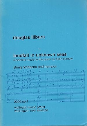 Landfall in unknown seas. Incidental music to the poem by Allen Curnow. String orchestra and narr...