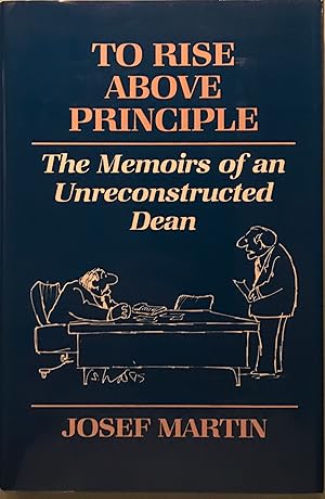 Seller image for To Rise Above Principle: The Memoirs of an Unreconstructed Dean for sale by White Square - Fine Books & Art