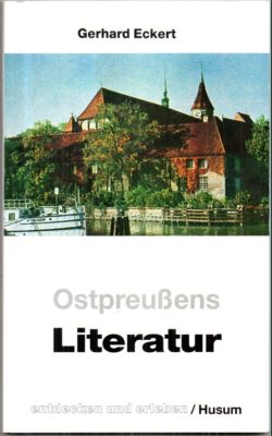 Seller image for Ostpreuens Literatur entdecken und erleben. Erinnerung an 25 Dichter mit vielen Leseproben aus ihren Werken. for sale by Leonardu