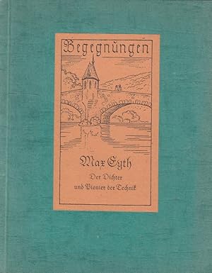 Bild des Verkufers fr Max Eyth : Der Dichter und Pionier der Technik. Begegnungen ; 4 zum Verkauf von Versandantiquariat Nussbaum