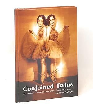 Imagen del vendedor de Conjoined Twins: An Historical, Biological and Ethical Issues Encyclopedia a la venta por Underground Books, ABAA