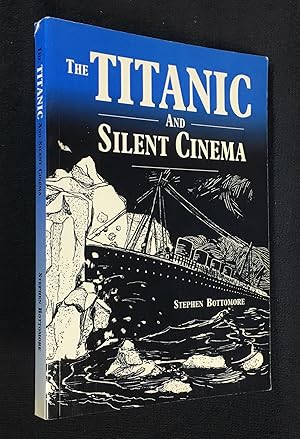 Bild des Verkufers fr The Titanic and Silent Cinema. Number nine in a series of monographs on pre-cinema and early film. zum Verkauf von Chapel Books