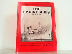 Bild des Verkufers fr The Empire Ships: A Record of British-Built and Acquired Merchant Ships During the Second World War. zum Verkauf von Antiquariat Ehbrecht - Preis inkl. MwSt.