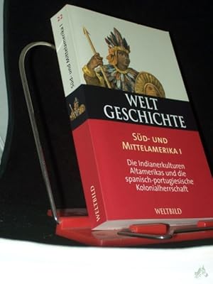 Bild des Verk�ufers f�r Weltgeschichte Teil: Bd. 22., S�d- und Mittelamerika. - 1. Die Indianerkulturen Altamerikas und die spanisch-portugiesische Kolonialherrschaft / hrsg. und verf. von Richard Konetzke zum Verkauf von Antiquariat Artemis Lorenz & Lorenz GbR