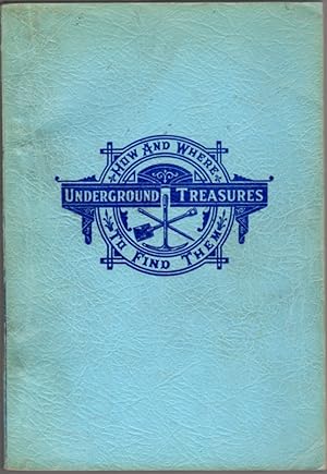 Seller image for Underground Treasures: How and Where to Find Them: A Key for sale by Clausen Books, RMABA