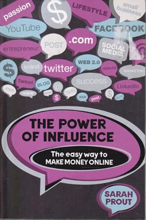 Seller image for The Power of Influence: The Easy Way to Make Money Online for sale by Goulds Book Arcade, Sydney