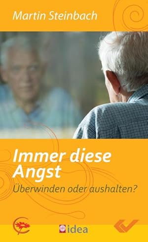 Bild des Verkufers fr Immer diese Angst: berwinden oder aushalten? : berwinden oder aushalten? zum Verkauf von AHA-BUCH