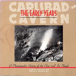 Seller image for Carlsbad Cavern: The Early Years: Photographic History of the Cave and Its People for sale by Clausen Books, RMABA