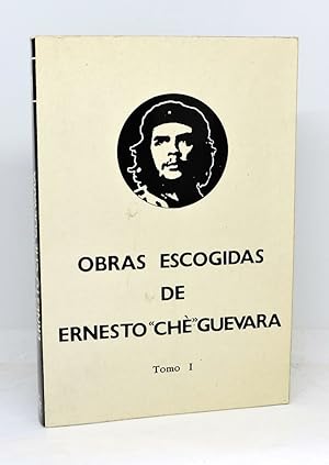 OBRAS ESCOGIDAS DE ERNESTO CHÈ GUEVARA. Tomo I