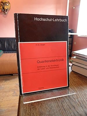 Seller image for Quantenelektronik. Einfhrung in die Grundlagen der Laser- und Masertechnik. for sale by Antiquariat Floeder