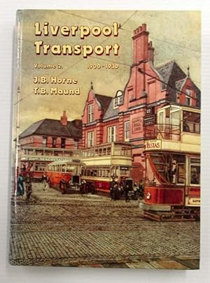 Seller image for Liverpool Transport Volume 2. 1900-1930 for sale by Adelaide Booksellers