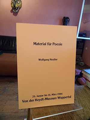 Bild des Verkäufers für Material für Poesie Wolfgang Nestler 26. Januar bis 16. März 1986. zum Verkauf von Antiquariat Floeder