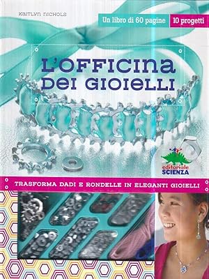 Image du vendeur pour L' officina dei gioielli. Trasforma dadi e rondelle in eleganti gioielli mis en vente par Librodifaccia