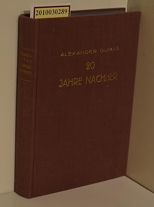 Zwanzig Jahre nachher : Historisch-romantisches Gemälde / Alexander Dumas. [Neu bearb. u. hrsg. v...