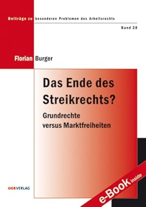 Bild des Verkufers fr Das Ende des Streikrechts?: Grundrechte versus Marktfreiheiten. (Beitrge zu besonderen Problemen des Arbeitsrechts). zum Verkauf von Antiquariat Bookfarm