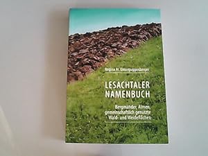 Bild des Verkufers fr Lesachtaler Namenbuch: Bergmhder, Almen, gemeinschaftlich genutzte Wald- und Weideflchen. zum Verkauf von Antiquariat Bookfarm