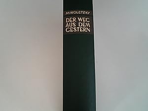 Bild des Verkufers fr Der Weg aus dem Gestern : Das Werden unserer Kultur. zum Verkauf von Antiquariat Bookfarm