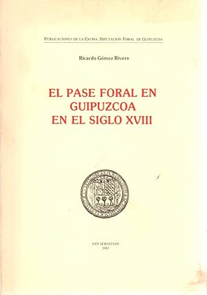Seller image for El pase foral en Guipzcoa en el siglo XVIII . for sale by Librera Astarloa