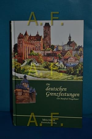 Bild des Verkufers fr Die deutschen Grenzfestungen : vom Mittelalter bis zur Neuzeit zum Verkauf von Antiquarische Fundgrube e.U.